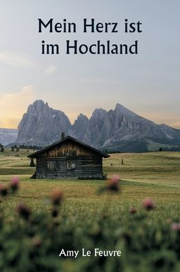 Mein Herz ist im Hochland