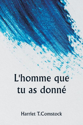 L'homme que tu as donn?