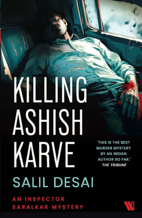 Killing Ashish Karve: An Inspector Saralkar Mystery