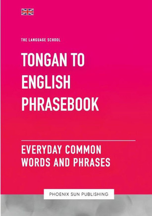 Tongan To English Phrasebook - Everyday Common Words And Phrases