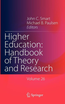 Higher Education: Handbook of Theory and Research: Volume 26