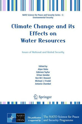 Climate Change and Its Effects on Water Resources: Issues of National and Global Security