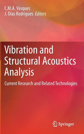 Vibration and Structural Acoustics Analysis: Current Research and Related Technologies