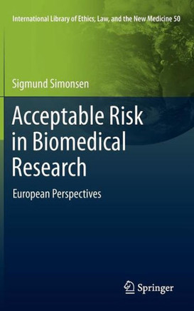 Acceptable Risk in Biomedical Research: European Perspectives