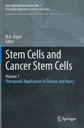Stem Cells and Cancer Stem Cells, Volume 7: Therapeutic Applications in Disease and Injury