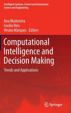 Computational Intelligence and Decision Making: Trends and Applications