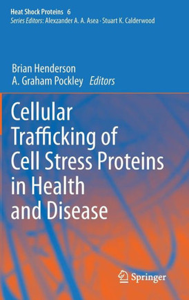 Cellular Trafficking of Cell Stress Proteins in Health and Disease