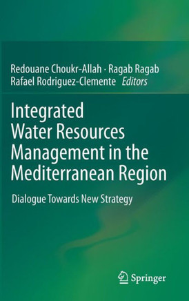 Integrated Water Resources Management in the Mediterranean Region: Dialogue Towards New Strategy
