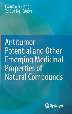 Antitumor Potential and Other Emerging Medicinal Properties of Natural Compounds