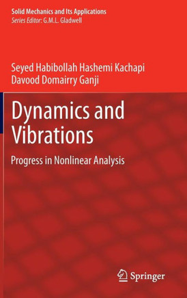 Dynamics and Vibrations: Progress in Nonlinear Analysis