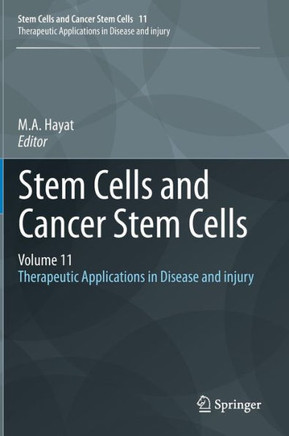 Stem Cells and Cancer Stem Cells, Volume 11: Therapeutic Applications in Disease and Injury
