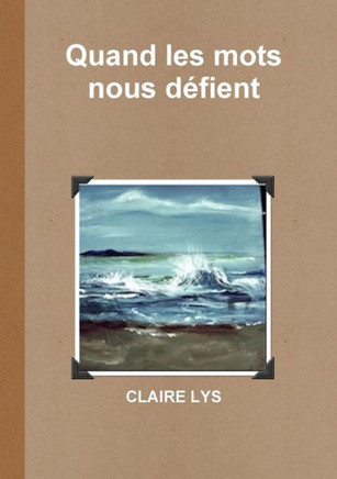 Quand Les Mots Nous Défient (French Edition)