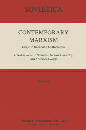 Contemporary Marxism: Essays in Honor of J. M. Boche?ski