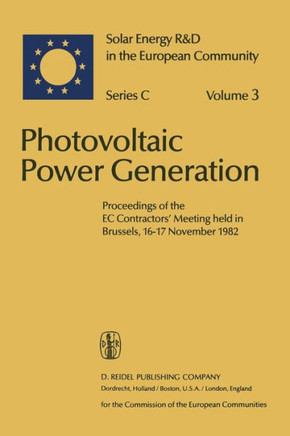 Photovoltaic Power Generation: Proceedings of the EC Contractors' Meeting Held in Brussels, 16-17 November 1982