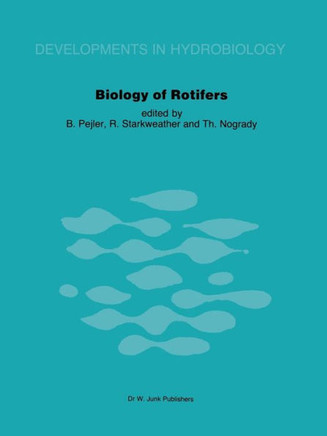 Biology of Rotifers: Proceedings of the Third International Rotifer Symposium Held at Uppsala, Sweden, August 30 - September 4, 1982