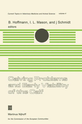 Calving Problems and Early Viability of the Calf: A Seminar in the EEC Programme of Coordination of Research on Beef Production Held at Freising, Fede