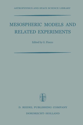 Mesospheric Models and Related Experiments: Proceedings of the Fourth Esrin-Eslab Symposium Held in Frascati, Italy, 6-10 July, 1970