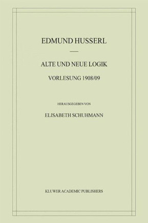 Alte Und Neue Logik: Vorlesung 1908/09