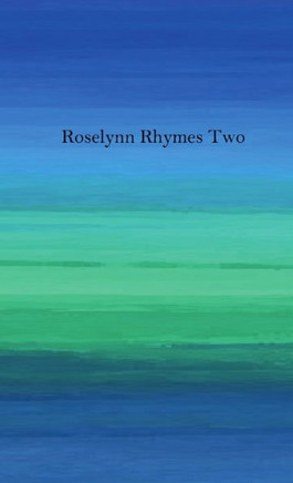 Roselynn Rhymes Two