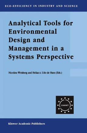 Analytical Tools for Environmental Design and Management in a Systems Perspective: The Combined Use of Analytical Tools
