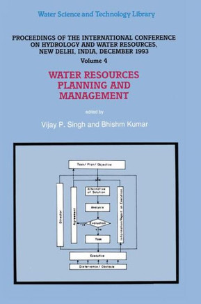 Water Resources Planning and Management: Proceedings of the International Conference on Hydrology and Water Resources, New Delhi, India, December 1993