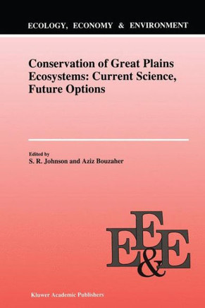 Conservation of Great Plains Ecosystems: Current Science, Future Options