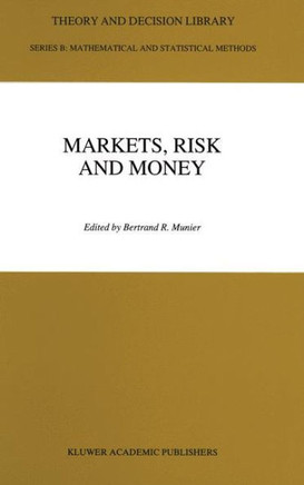 Markets, Risk and Money: Essays in Honor of Maurice Allais