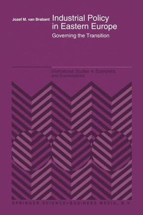 Industrial Policy in Eastern Europe: Governing the Transition