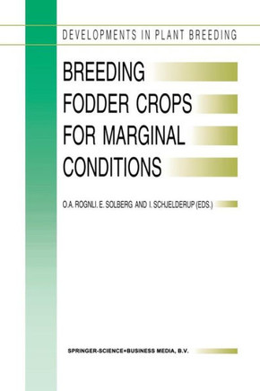 Breeding Fodder Crops for Marginal Conditions: Proceedings of the 18th Eucarpia Fodder Crops Section Meeting, Loen, Norway, 25-28 August 1993
