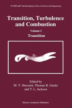 Transition, Turbulence and Combustion: Volume I: Transition
