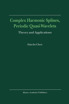 Complex Harmonic Splines, Periodic Quasi-Wavelets: Theory and Applications