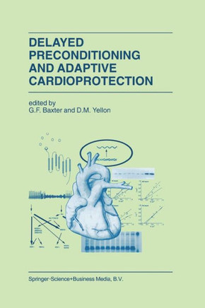 Delayed Preconditioning and Adaptive Cardioprotection