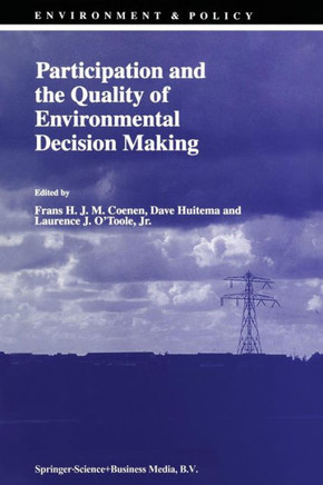 Participation and the Quality of Environmental Decision Making