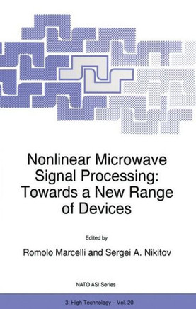 Nonlinear Microwave Signal Processing: Towards a New Range of Devices: Proceedings of the III International Workshop Nonlinear Microwave Magnetic and