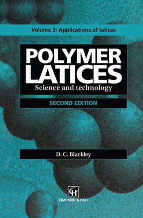 Polymer Latices: Science and Technology Volume 3: Applications of Latices