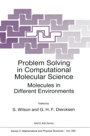 Problem Solving in Computational Molecular Science: Molecules in Different Environments