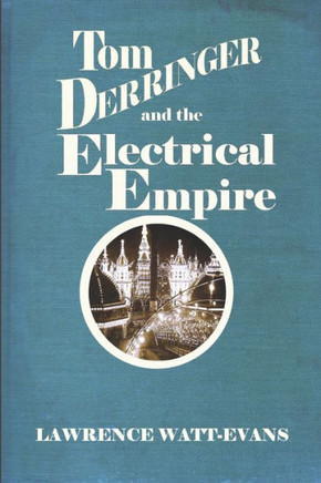 Tom Derringer And The Electrical Empire (The Adventures Of Tom Derringer)
