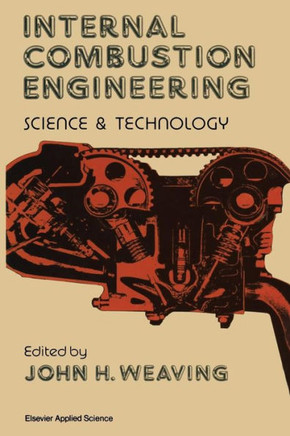 Internal Combustion Engineering: Science & Technology