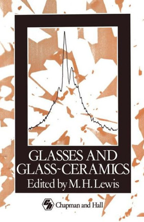 Glasses and Glass-Ceramics