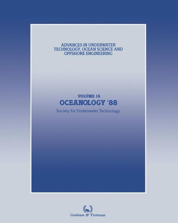 Oceanology '88: Proceedings of an International Conference (Oceanology International '88), Organized by Spearhead Exhibitions Ltd, Spo