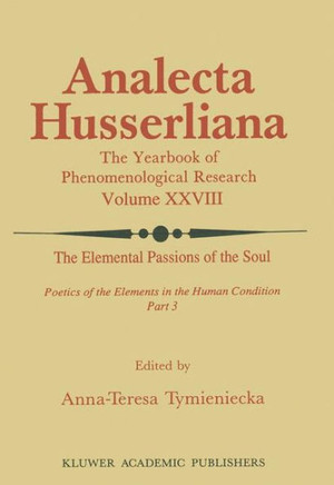 The Elemental Passions of the Soul Poetics of the Elements in the Human Condition: Part 3