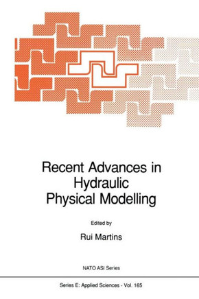 Recent Advances in Hydraulic Physical Modelling