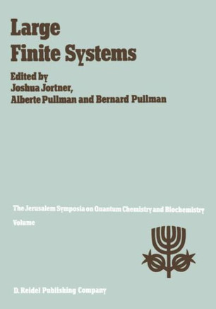 Large Finite Systems: Proceedings of the Twentieth Jerusalem Symposium on Quantum Chemistry and Biochemistry Held in Jerusalem, Israel, May