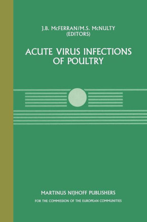 Acute Virus Infections of Poultry: A Seminar in the Cec Agricultural Research Programme, Held in Brussels, June 13-14, 1985