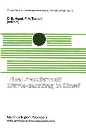 The Problem of Dark-Cutting in Beef: A Seminar in the EEC Programme of Coordination of Research on Animal Welfare, Organised by D.E. Hood and P.V. Tar