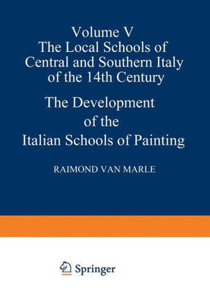 The Development of the Italian Schools of Painting: Volume V