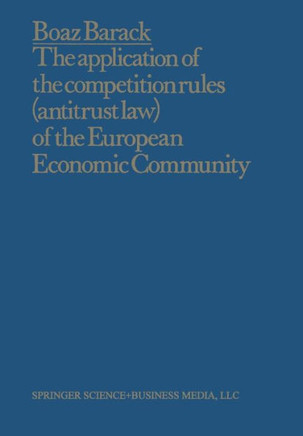 The Application of the Competition Rules (Antitrust Law) of the European Economic Community to Enterprises and Arrangements External to the Common Mar