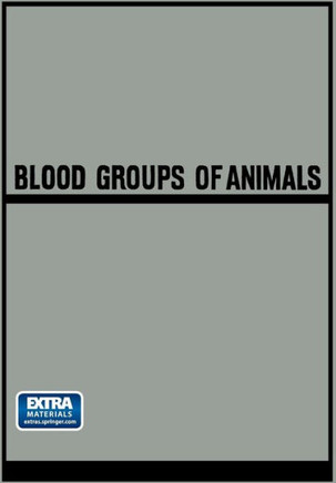 Blood Groups of Animals: Proceedings of the 9th European Animal Blood Group Conference (First Conference Arranged by E.S.A.B.R.) Held in Prague