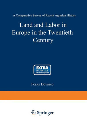 Land and Labor in Europe in the Twentieth Century: A Comparative Survey of Agrarian History