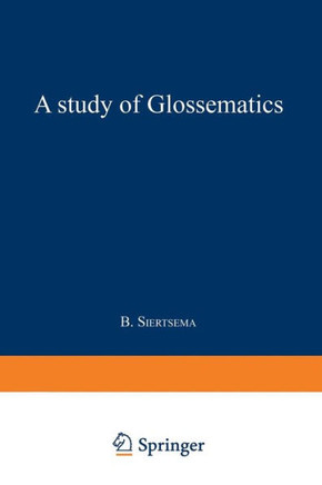 A Study of Glossematics: Critical Survey of Its Fundamental Concepts